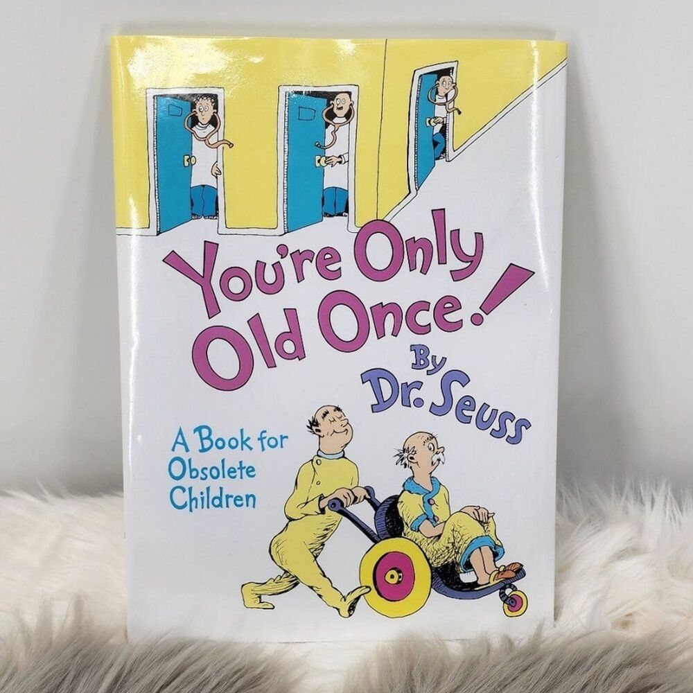 You're Only Old Once Dr Seuss Hardcover Dust Jacket A Book for Obsolete Children